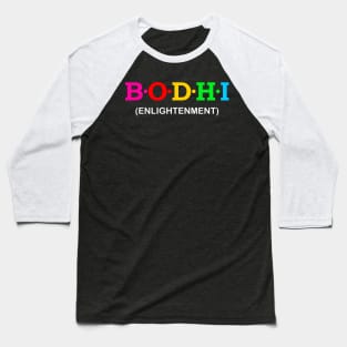 Bodhi - Enlightenment. Baseball T-Shirt